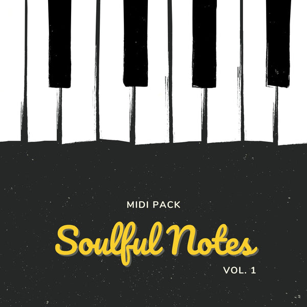 Soulful Notes Vol. 1 soul MIDI chord progressions pack for R&B producers